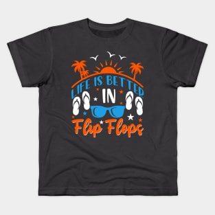 Life is Better in Flip Flops T-shirt Kids T-Shirt